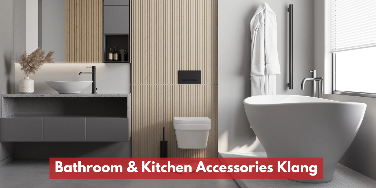 Bathroom & Kitchen Accessories Klang